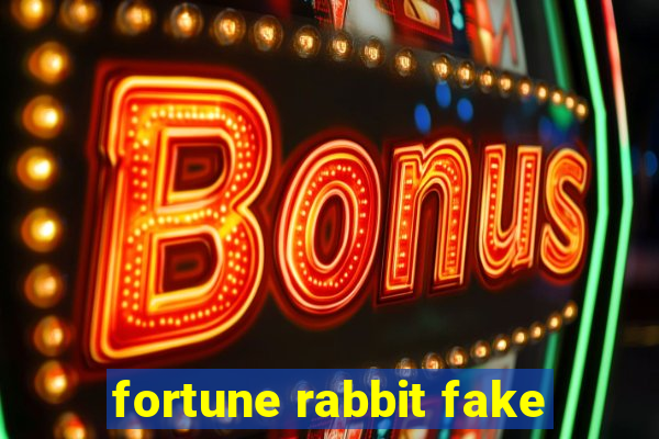 fortune rabbit fake